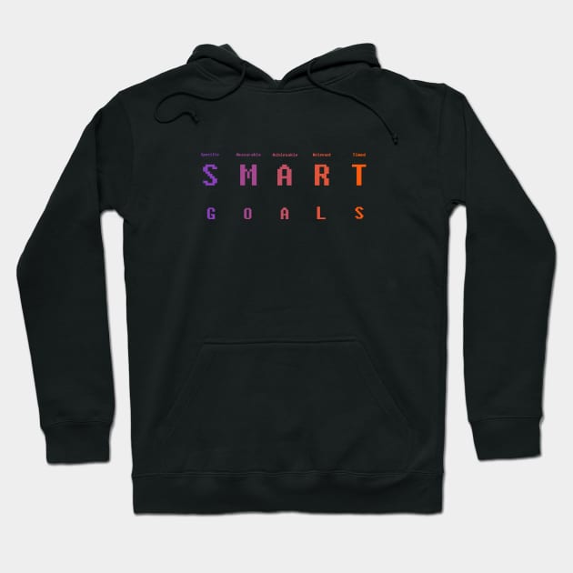 SMART GOALS T-Shirt Hoodie by SMARTTees